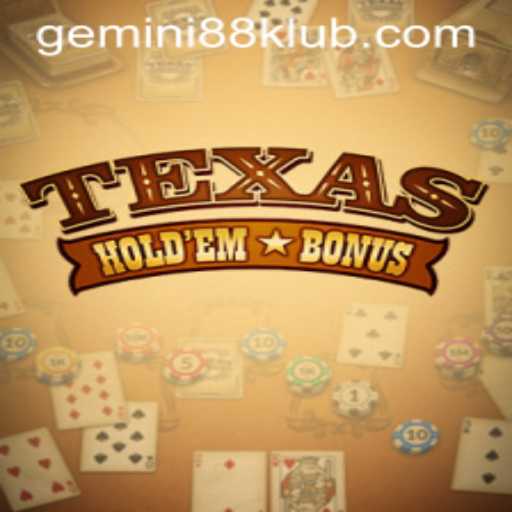 Exploring the Excitement of Texas Hold'em Bonus with Gemini88